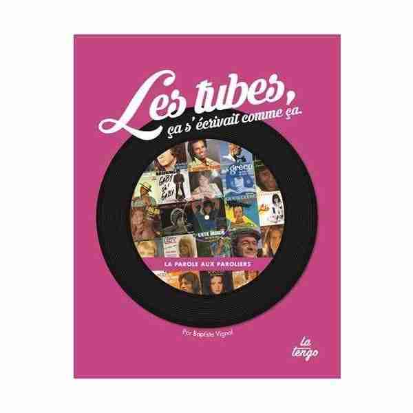 Couverture du livre Les Tubes ça s'écrivait comme ça