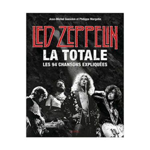 Livre LedZeppelin , la totale : les 94 chansons expliquées